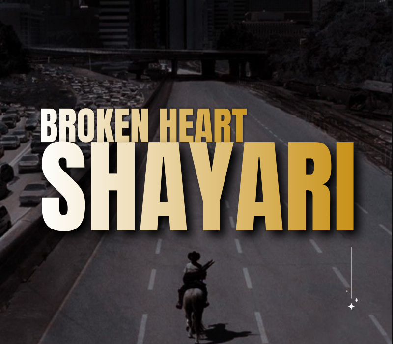 30+ Best Broken Heart Shayari | Shayaripath