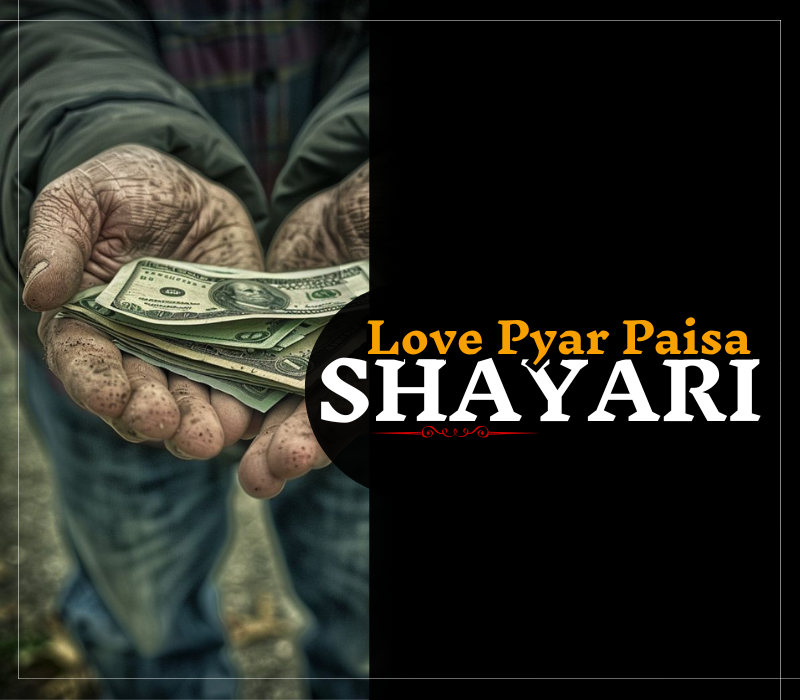 30+ Best Love Pyar Paisa Shayari | Shayari Path